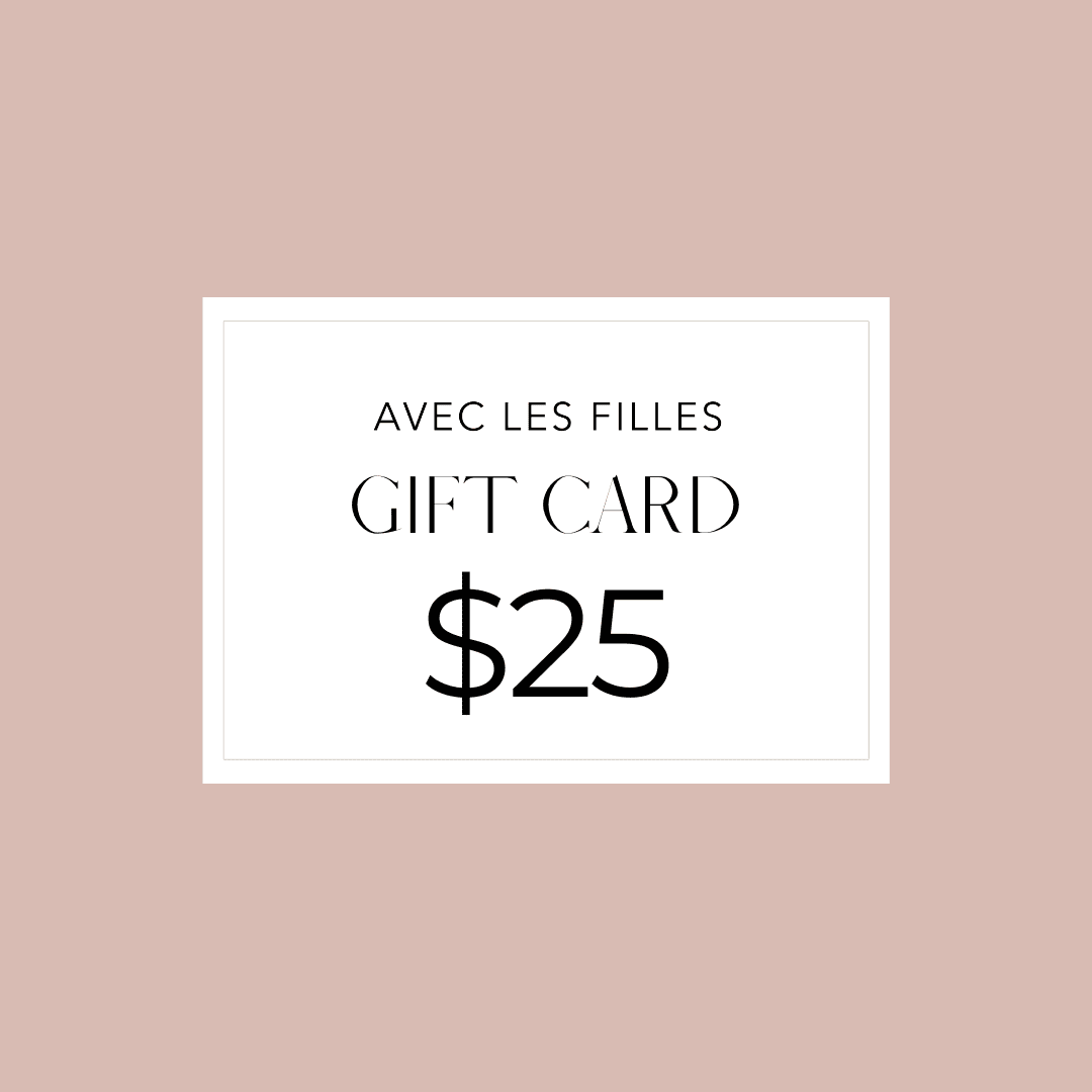 Avec Les Filles Gift Card Gift Cards Avec Les Filles US$25.00